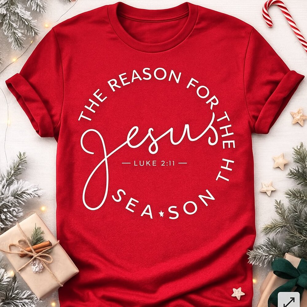 ✨NEW! Christmas “Jesus is the Reason for the Season” Tee — Luke 2:11 ✨